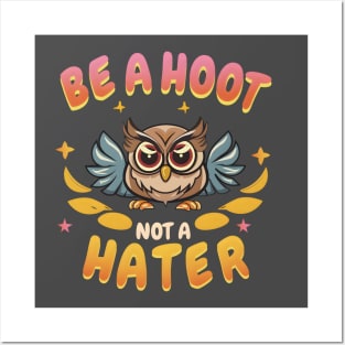 be a hoot not a hater Posters and Art